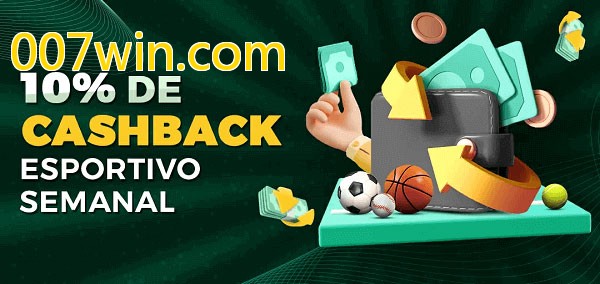 10% de bônus de cashback na 007win.com